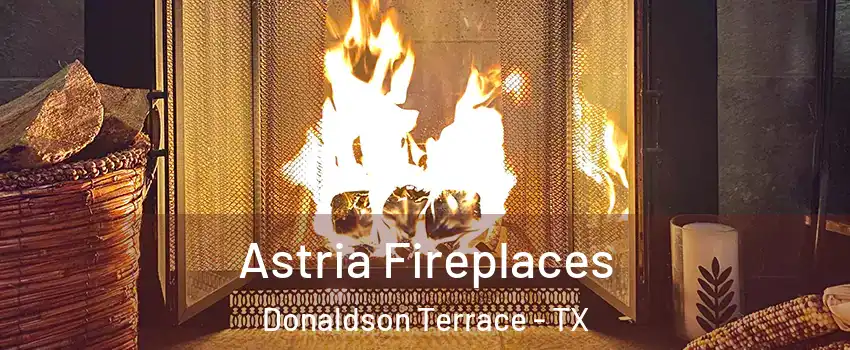 Astria Fireplaces Donaldson Terrace - TX