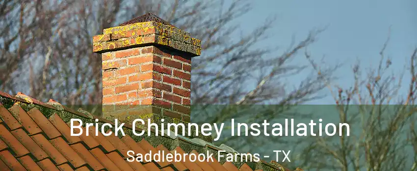 Brick Chimney Installation Saddlebrook Farms - TX