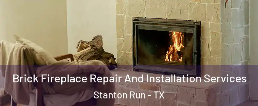 Brick Fireplace Repair And Installation Services Stanton Run - TX
