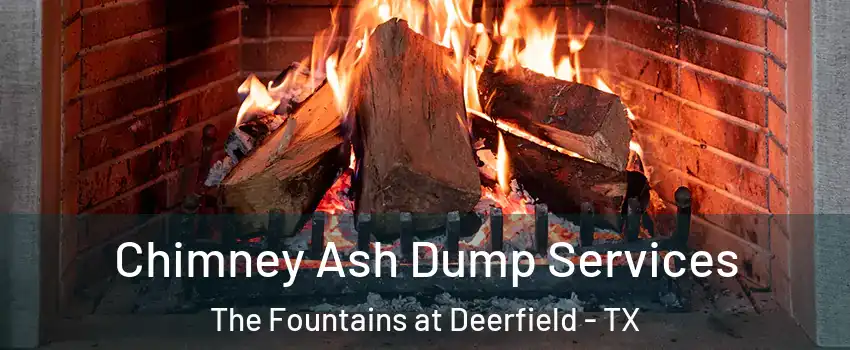 Chimney Ash Dump Services The Fountains at Deerfield - TX