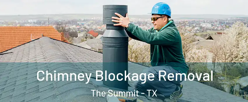 Chimney Blockage Removal The Summit - TX