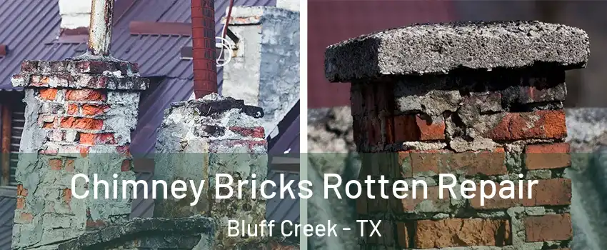 Chimney Bricks Rotten Repair Bluff Creek - TX