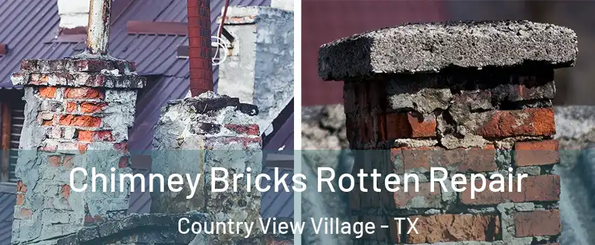 Chimney Bricks Rotten Repair Country View Village - TX