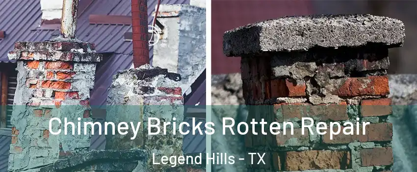 Chimney Bricks Rotten Repair Legend Hills - TX