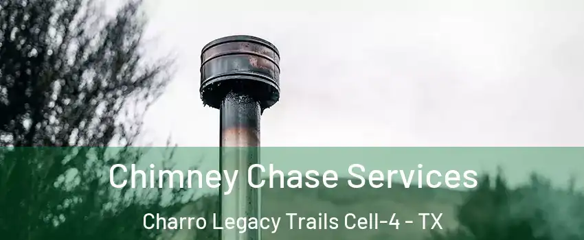 Chimney Chase Services Charro Legacy Trails Cell-4 - TX
