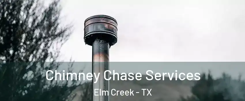 Chimney Chase Services Elm Creek - TX