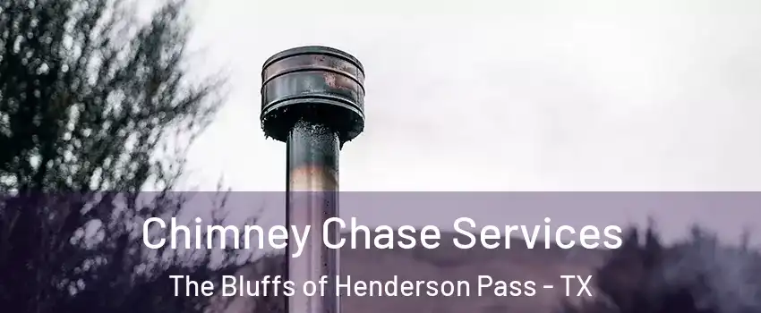 Chimney Chase Services The Bluffs of Henderson Pass - TX