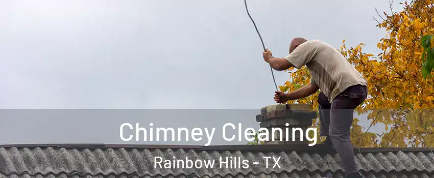 Chimney Cleaning Rainbow Hills - TX