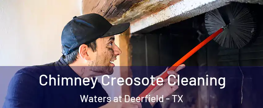 Chimney Creosote Cleaning Waters at Deerfield - TX