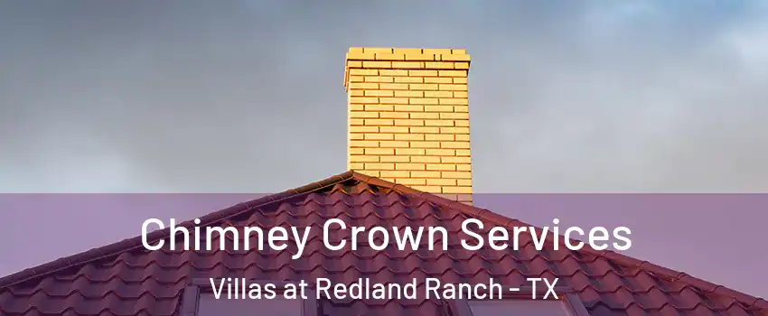 Chimney Crown Services Villas at Redland Ranch - TX