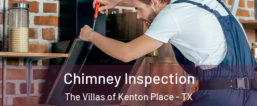Chimney Inspection The Villas of Kenton Place - TX