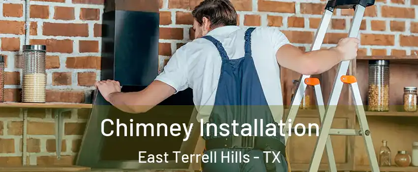 Chimney Installation East Terrell Hills - TX