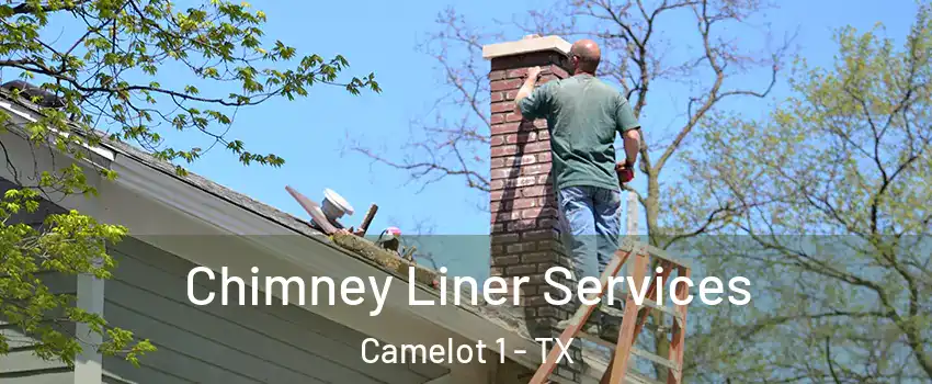 Chimney Liner Services Camelot 1 - TX