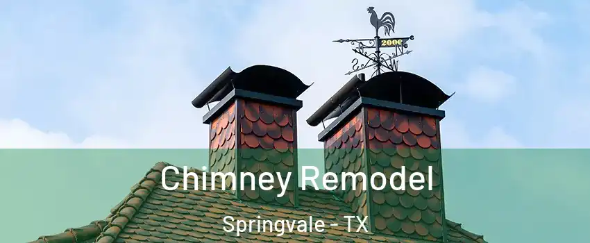 Chimney Remodel Springvale - TX