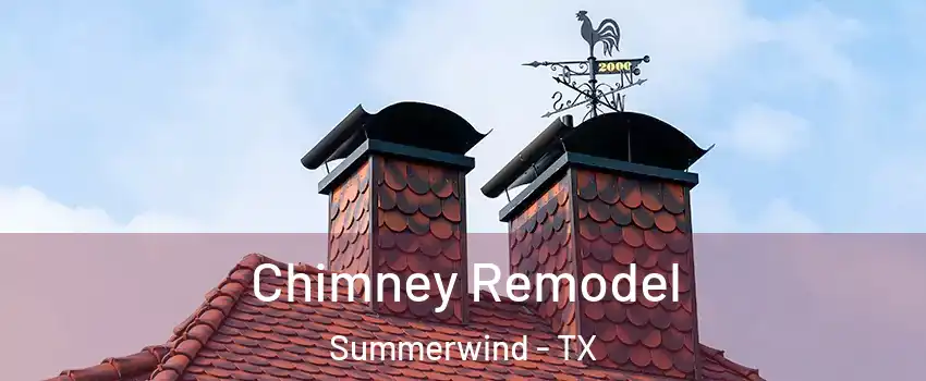 Chimney Remodel Summerwind - TX