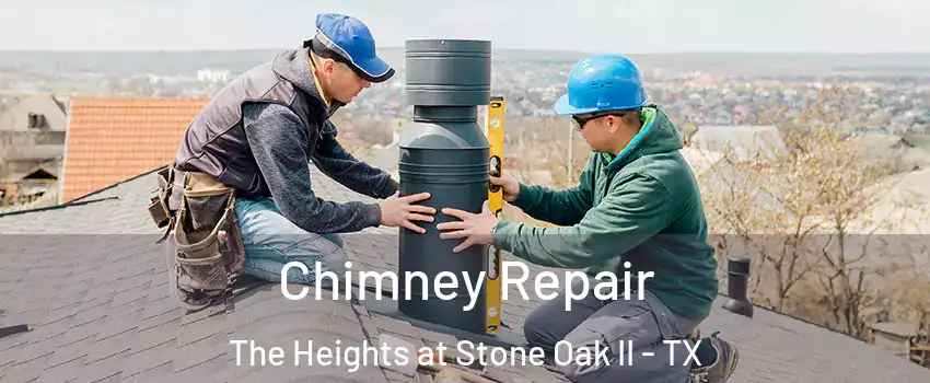 Chimney Repair The Heights at Stone Oak II - TX