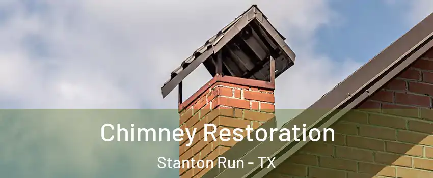 Chimney Restoration Stanton Run - TX