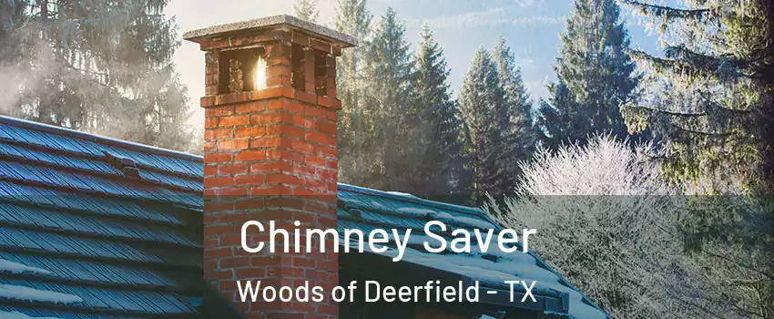 Chimney Saver Woods of Deerfield - TX