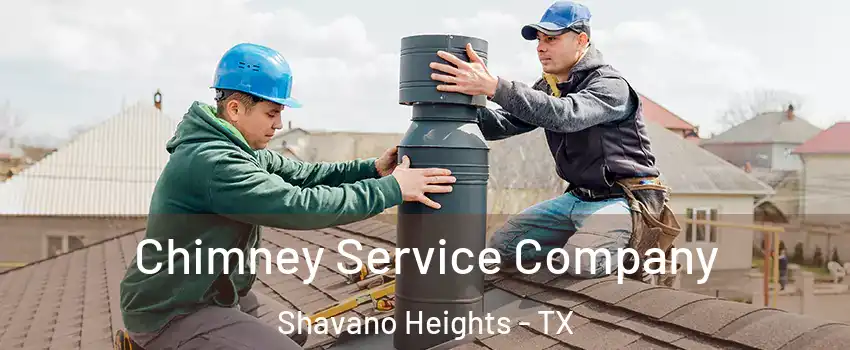 Chimney Service Company Shavano Heights - TX