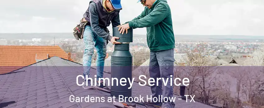 Chimney Service Gardens at Brook Hollow - TX