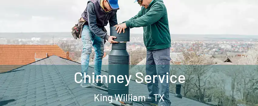 Chimney Service King William - TX