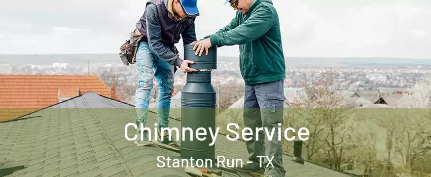 Chimney Service Stanton Run - TX