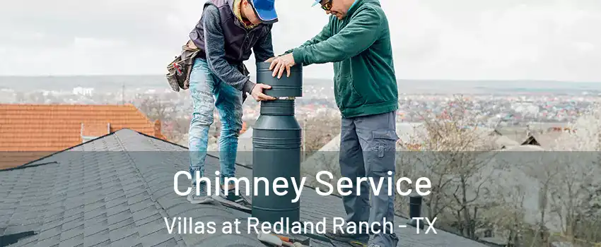 Chimney Service Villas at Redland Ranch - TX