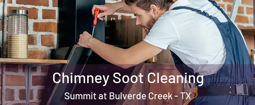 Chimney Soot Cleaning Summit at Bulverde Creek - TX
