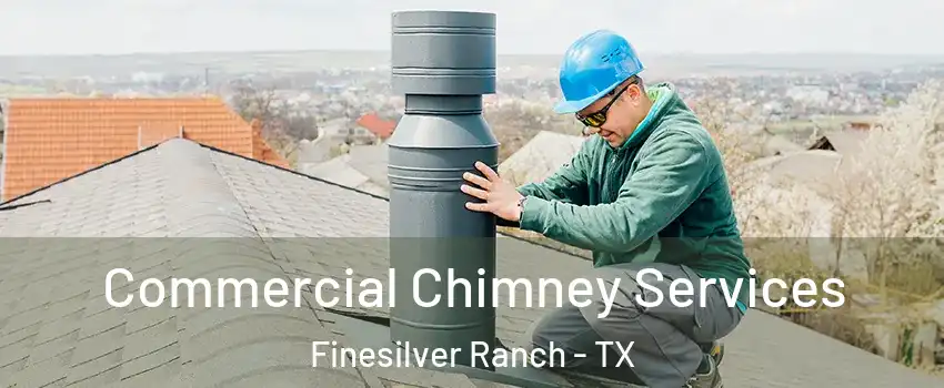 Commercial Chimney Services Finesilver Ranch - TX