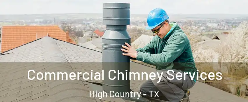 Commercial Chimney Services High Country - TX