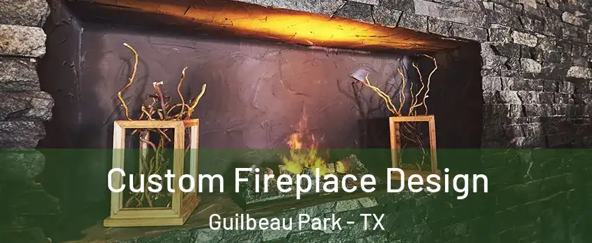 Custom Fireplace Design Guilbeau Park - TX