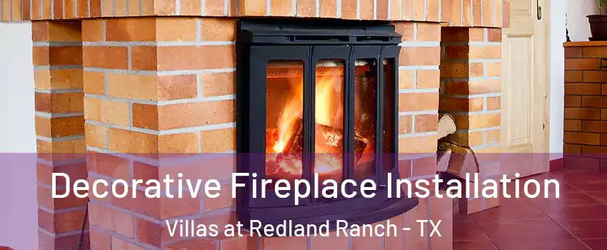 Decorative Fireplace Installation Villas at Redland Ranch - TX