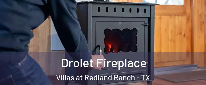 Drolet Fireplace Villas at Redland Ranch - TX