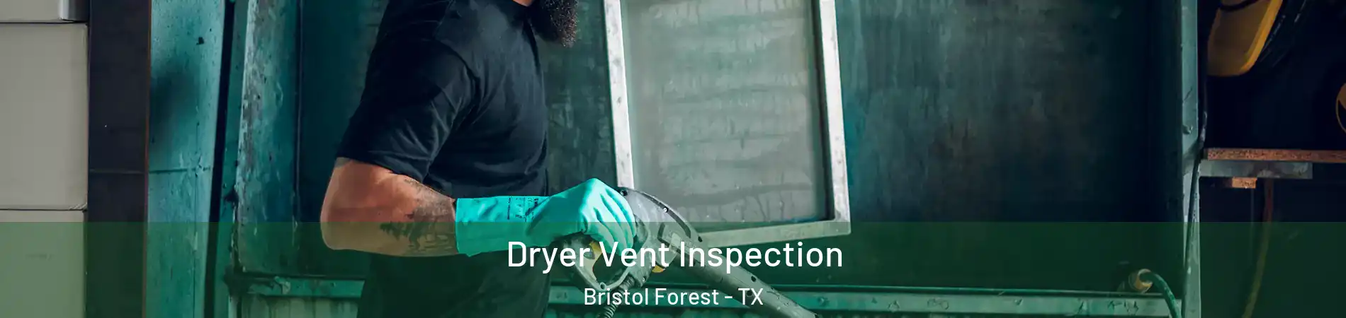 Dryer Vent Inspection Bristol Forest - TX