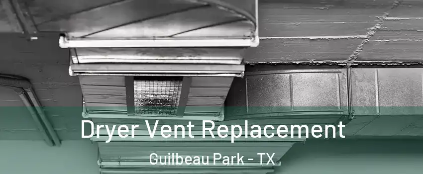 Dryer Vent Replacement Guilbeau Park - TX