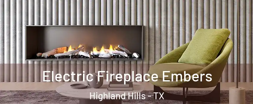 Electric Fireplace Embers Highland Hills - TX