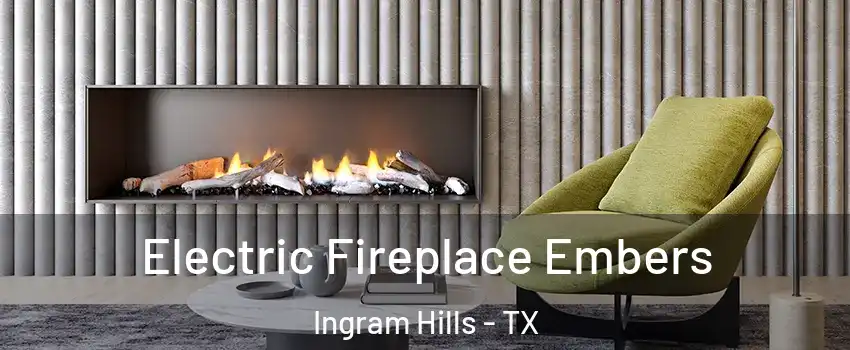Electric Fireplace Embers Ingram Hills - TX