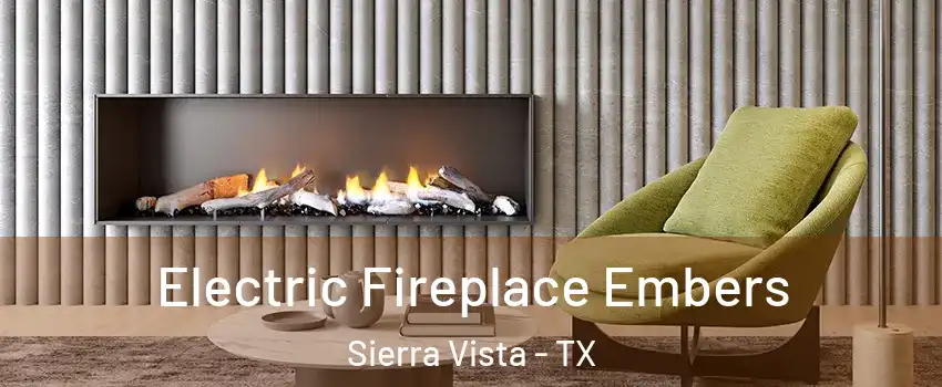 Electric Fireplace Embers Sierra Vista - TX