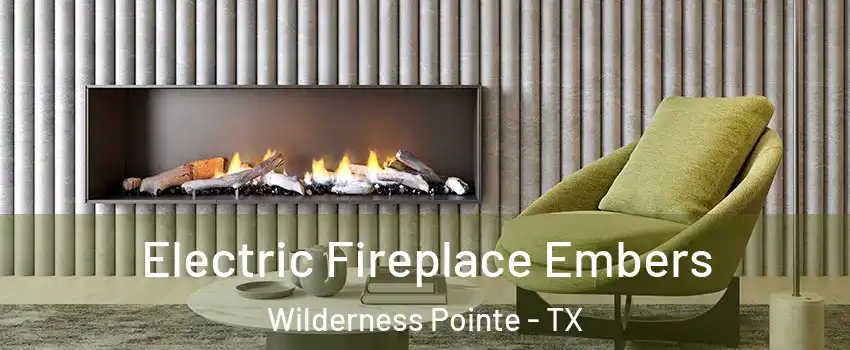 Electric Fireplace Embers Wilderness Pointe - TX