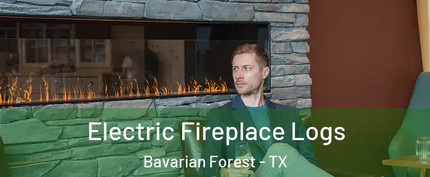 Electric Fireplace Logs Bavarian Forest - TX