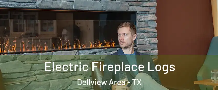 Electric Fireplace Logs Dellview Area - TX