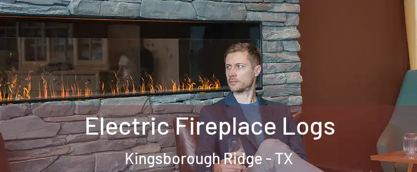 Electric Fireplace Logs Kingsborough Ridge - TX