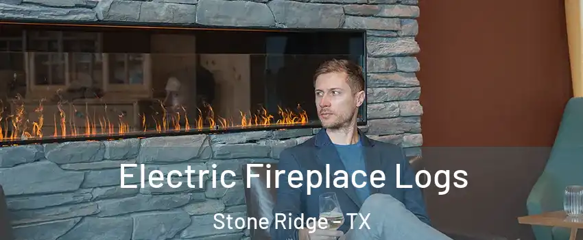 Electric Fireplace Logs Stone Ridge - TX