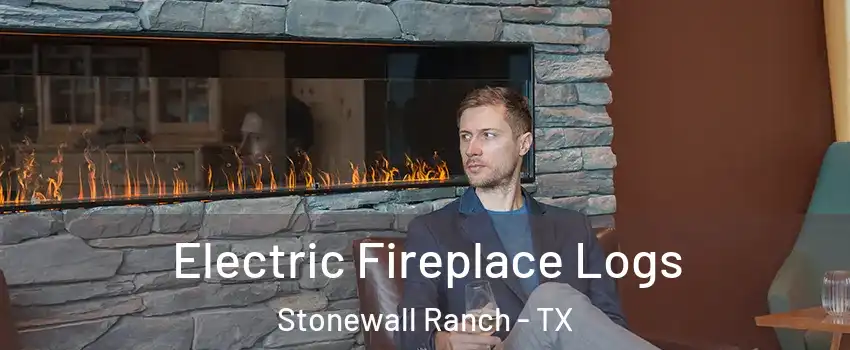 Electric Fireplace Logs Stonewall Ranch - TX