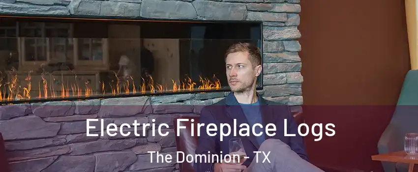 Electric Fireplace Logs The Dominion - TX