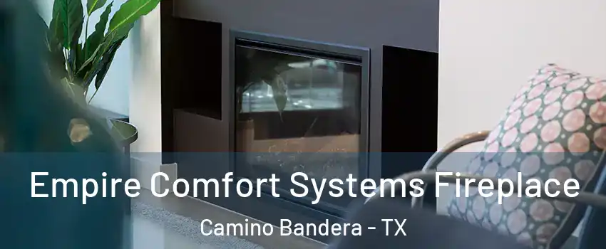 Empire Comfort Systems Fireplace Camino Bandera - TX