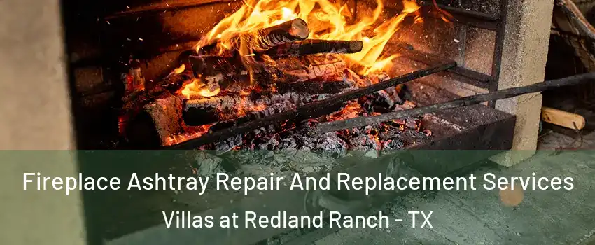 Fireplace Ashtray Repair And Replacement Services Villas at Redland Ranch - TX