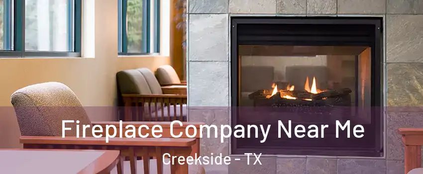 Fireplace Company Near Me Creekside - TX