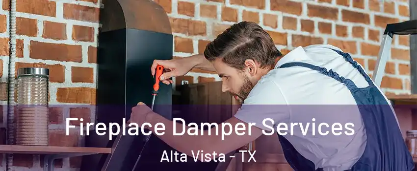 Fireplace Damper Services Alta Vista - TX