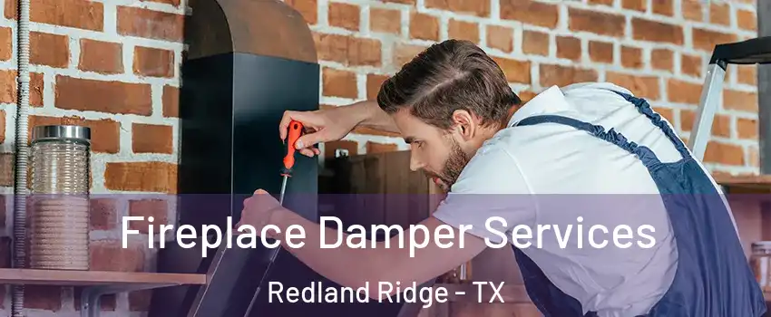 Fireplace Damper Services Redland Ridge - TX